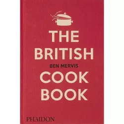 The British Cookbook - by  Ben Mervis (Hardcover)
