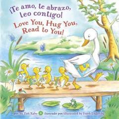 Te Amo, Te Abrazo, Leo Contigo! / Love Y (Bilingual) - by Tish Rabe (Board Book)