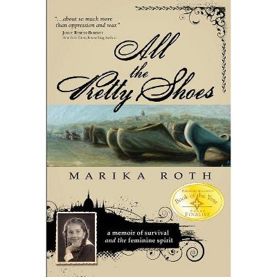 All the Pretty Shoes - by  Marika Roth (Paperback)