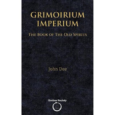 Grimoirium Imperium - by  John Dee (Paperback)