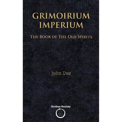 Grimoirium Imperium - by  John Dee (Paperback)