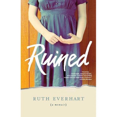  Ruined - by  Ruth Everhart (Paperback) 