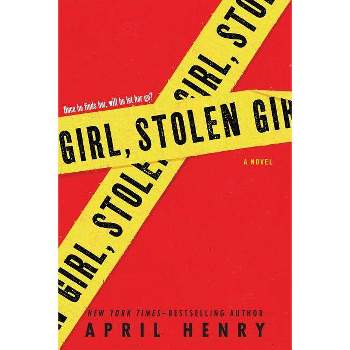Girl, Stolen - by  April Henry (Paperback)