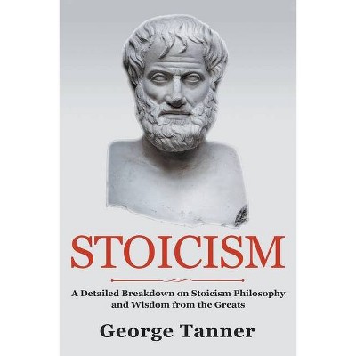 Stoicism - by  George Tanner (Paperback)