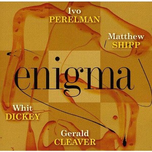 Ivo-Matthew Perelman Shipp-Whit Dickey-Gerald Clea - Enigma (CD) - 1 of 1