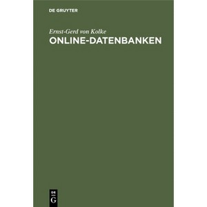 Online-Datenbanken - 2nd Edition by  Ernst-Gerd Von Kolke (Hardcover) - 1 of 1