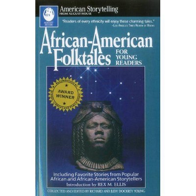 African-American Folktales - (American Storytelling (Paperback)) by  Richard Young & Judy Dockrey Young (Paperback)