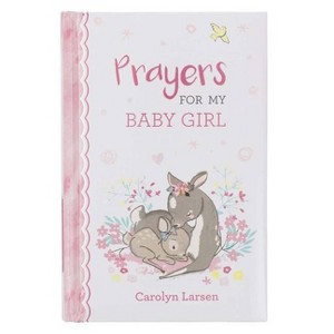 Gift Book Prayers for My Baby Girl - by  Carolyn Larsen (Hardcover) - 1 of 1