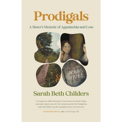 Prodigals - (Crux: The Georgia Literary Nonfiction) by  Sarah Beth Childers (Paperback)