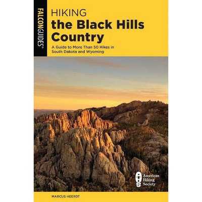 Hiking the Black Hills Country - (State Hiking Guides) 3rd Edition by  Bert Gildart & Jane Gildart (Paperback)