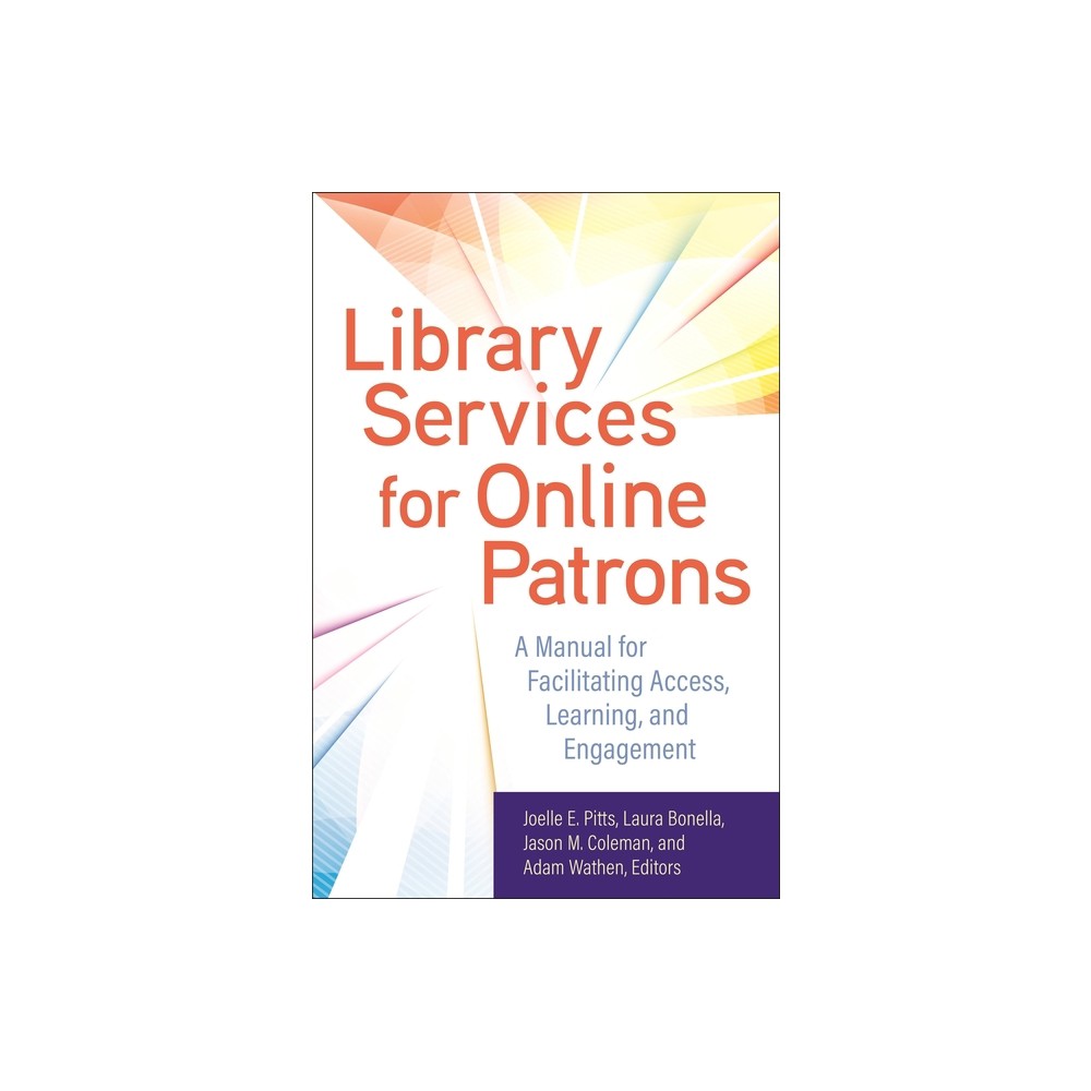 Library Services for Online Patrons - by Joelle Pitts & Laura Bonella & Jason Coleman (Paperback)