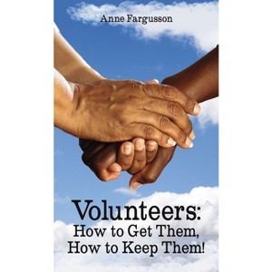 El Volunteers - by  Anne Fargusson (Paperback) - 1 of 1