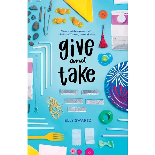 Give and Take - by Elly Swartz (Paperback)