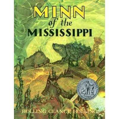 Minn of the Mississippi - by  Holling C Holling (Paperback)