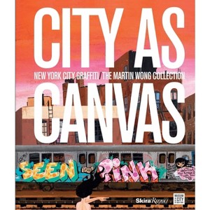 City as Canvas - by  Carlo McCormick & Sean Corcoran (Hardcover) - 1 of 1