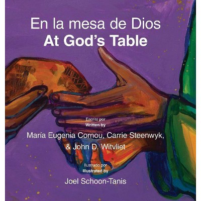 En La Mesa de Dios/At God's Table - by  John D Witvliet & Maria Eugenia Cornou (Hardcover)