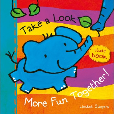 Take a Look. More Fun Together! - by  Liesbet Slegers (Board Book)