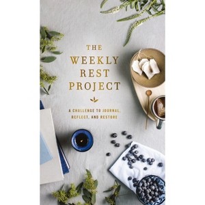 The Weekly Rest Project - (The Weekly Project) by  Zondervan (Hardcover) - 1 of 1