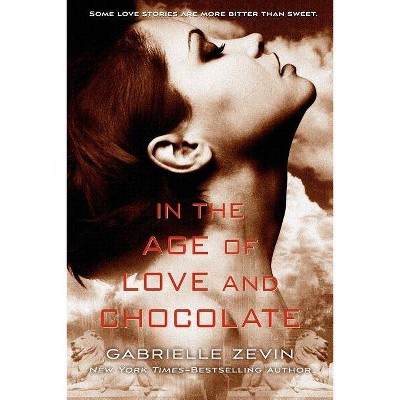 In the Age of Love and Chocolate - (Birthright) by  Gabrielle Zevin (Paperback)