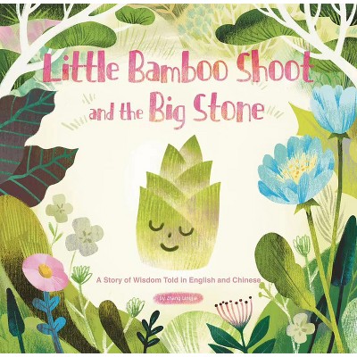 Little Bamboo Shoot and the Big Stone - by  Lingjie Zhang (Hardcover)