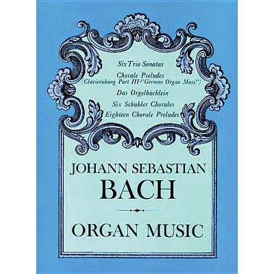 Organ Music - (Dover Music for Organ) by  Johann Sebastian Bach (Paperback)