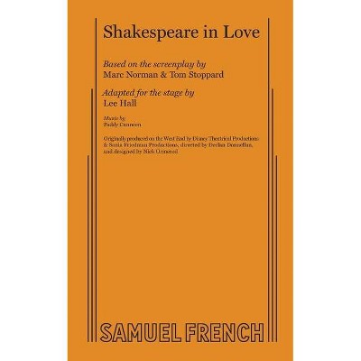 Shakespeare in Love - by  Lee Hall & Marc Norman & Tom Stoppard (Paperback)