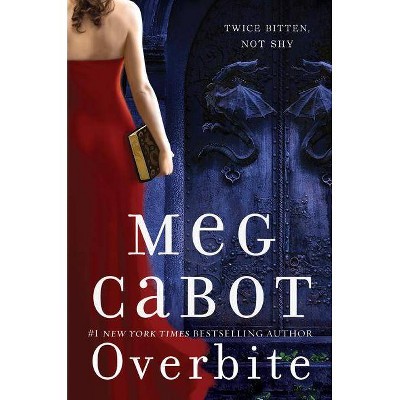 Overbite - (Insatiable) by  Meg Cabot (Paperback)