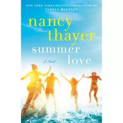 Summer Love - by  Nancy Thayer (Hardcover)
