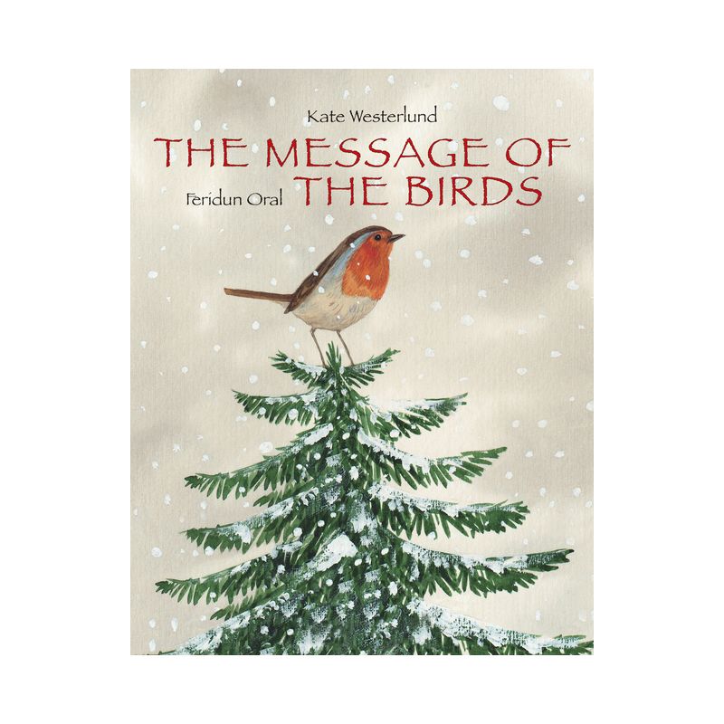 The Message of the Birds - by  Kate Westerlund (Hardcover), 1 of 2