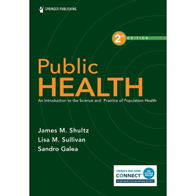 Public Health - 2nd Edition By James M Shultz & Lisa Sullivan & Sandro ...