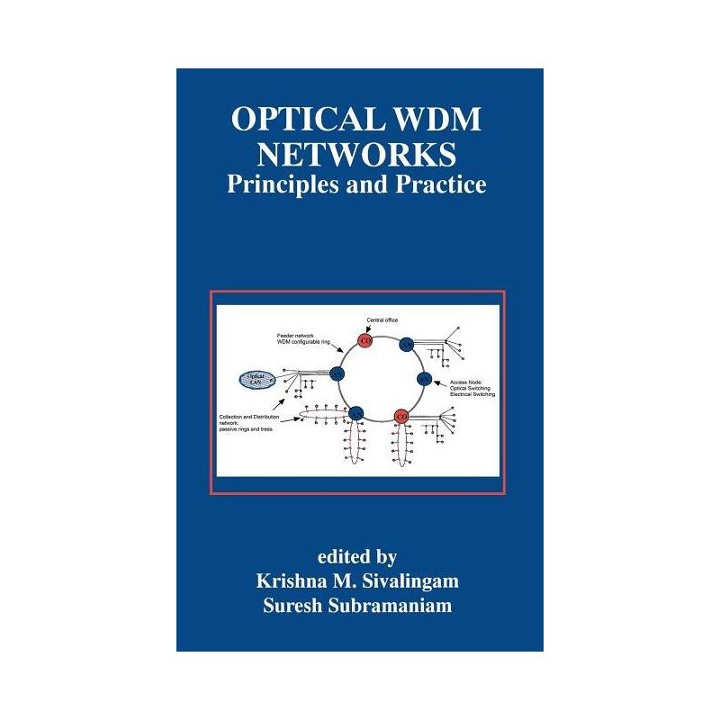 Optical Wdm Networks - (The Springer International Engineering and Computer Science) by  Krishna M Sivalingam & Suresh Subramaniam (Hardcover), 1 of 2