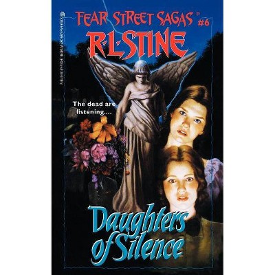 Daughters of Silence - (Fear Street Saga) by  R L Stine (Paperback)