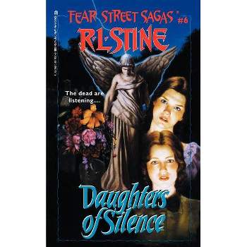 Daughters of Silence - (Fear Street Saga) by  R L Stine (Paperback)