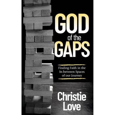 God of the Gaps - by  Christie Love (Paperback)