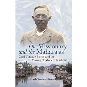The Missionary and the Maharajas - by  Hugh Tyndale-Biscoe (Paperback) - 1 of 1