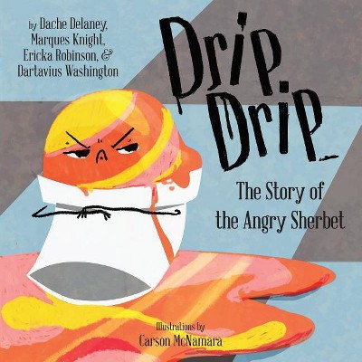 Drip, Drip - (Books by Teens) by  Dache Delaney & Marques Knight (Paperback)