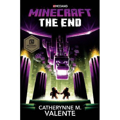 Minecraft: The End - by  Catherynne M Valente (Hardcover)