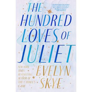 The Hundred Loves of Juliet - by Evelyn Skye