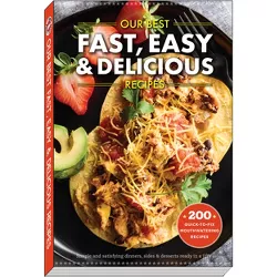 Our Best Fast, Easy & Delicious Recipes - by  Gooseberry Patch (Paperback)
