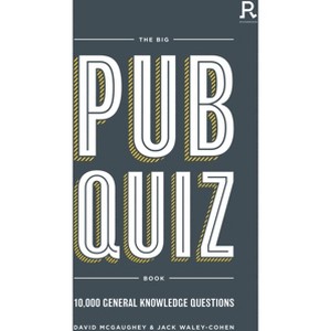 The Big Pub Quiz Book - by  David McGaughey & Jack Waley-Cohen & Richardson Puzzles and Games (Paperback) - 1 of 1