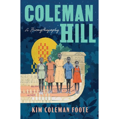 Coleman Hill - By Kim Coleman Foote (hardcover) : Target