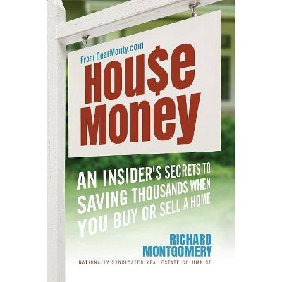 House Money - by  Richard Montgomery (Paperback)