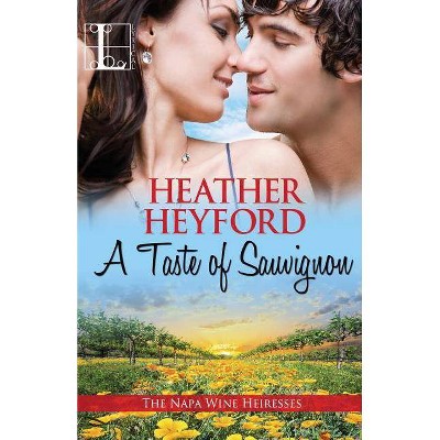 A Taste of Sauvignon - by  Heather Heyford (Paperback)