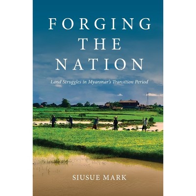 Forging the Nation - by  Siusue Mark (Paperback)