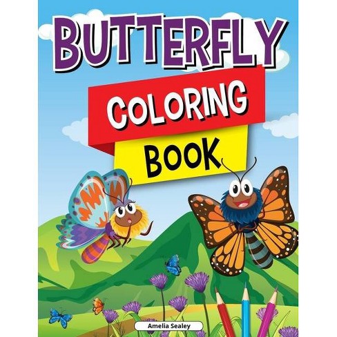 Download Butterfly Coloring Book For Kids By Amelia Sealey Paperback Target
