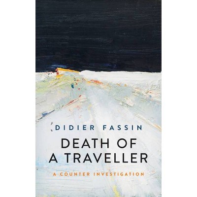 Death of a Traveller - by  Didier Fassin (Paperback)