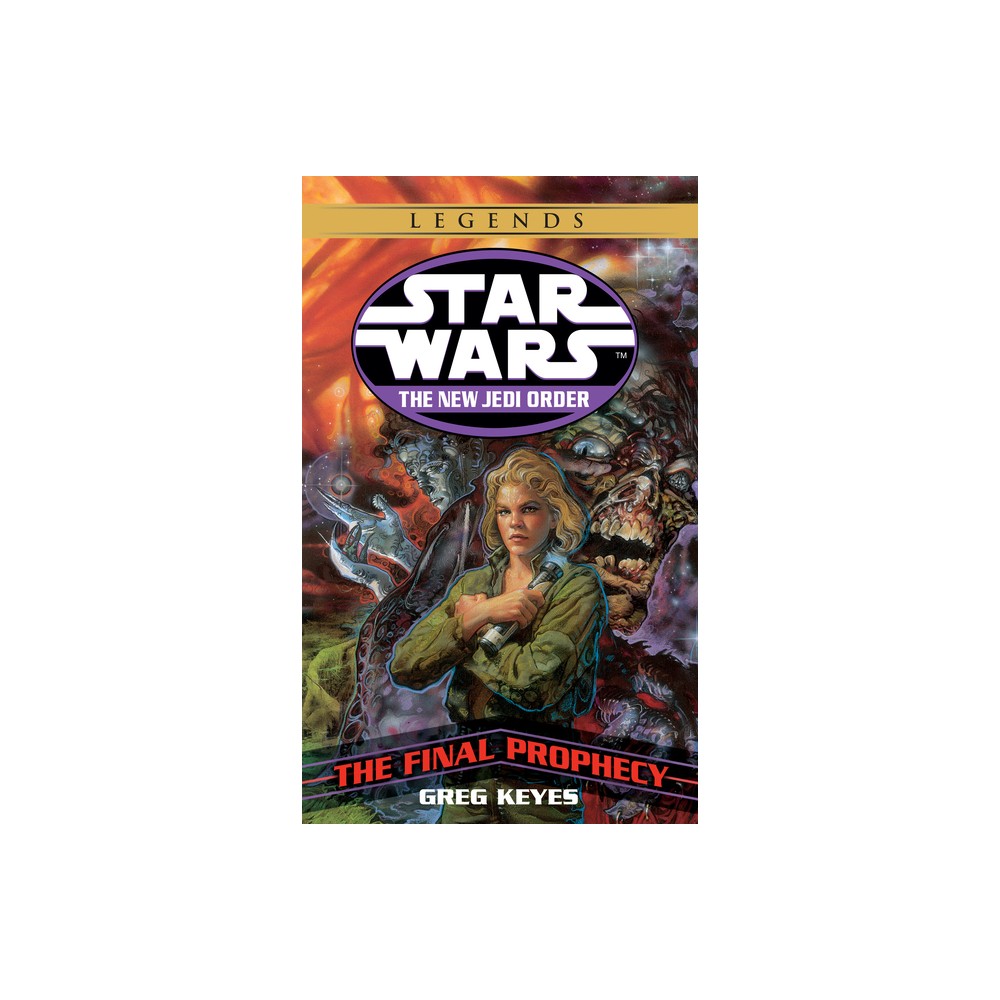 The Final Prophecy - (Star Wars: The New Jedi Order - Legends) by Greg Keyes (Paperback)