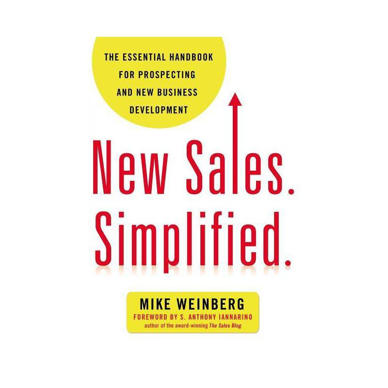 New Sales. Simplified. - by  Mike Weinberg (Paperback), 1 of 2