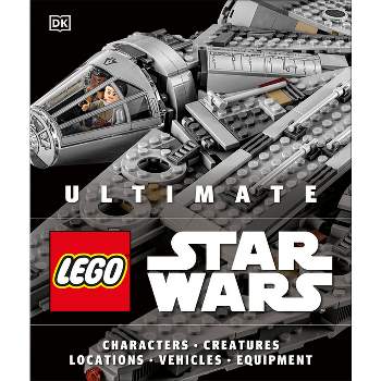 Ultimate Lego Star Wars - by  Andrew Becraft & Chris Malloy (Hardcover)