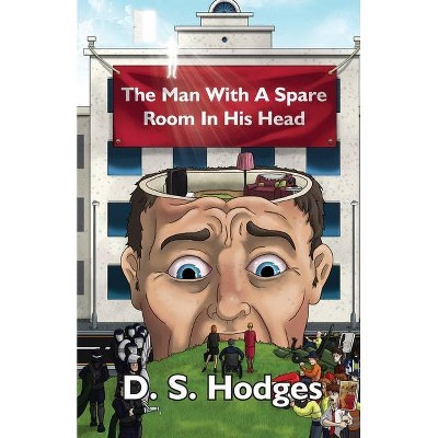 The Man With a Spare Room in His Head - 2nd Edition by  D S Hodges (Paperback)